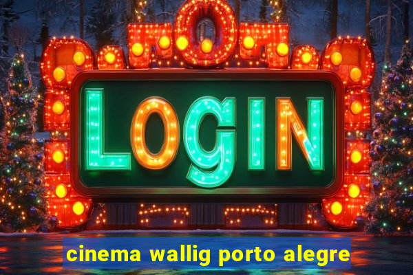 cinema wallig porto alegre